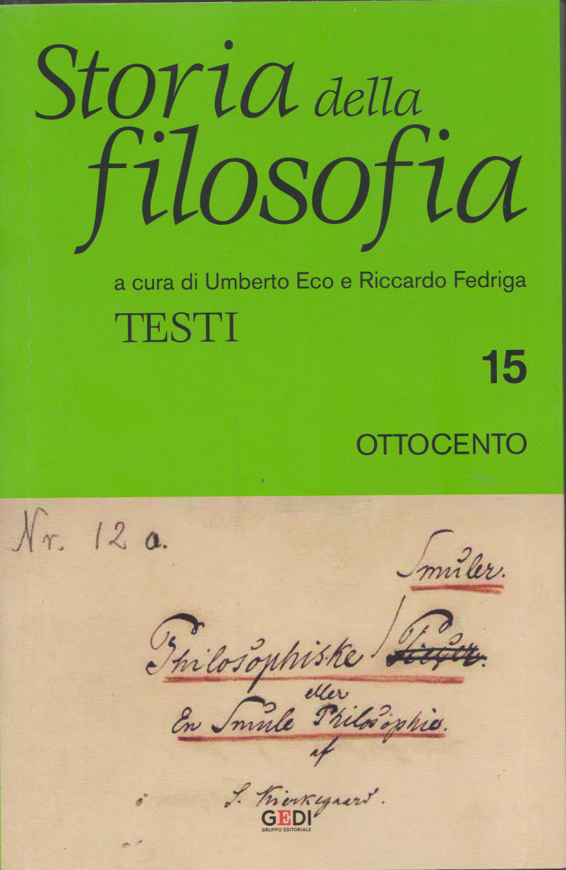 STORIA DELLA FILOSOFIA. TESTI: OTTOCENTO, a cura di Umberto Eco e Riccardo Fedriga, Gedi editoriale, 2018. Indice del&nbsp;libro