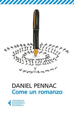 La lettura secondo Pennac. Sul libro: Come un romanzo,&nbsp;Feltrinelli