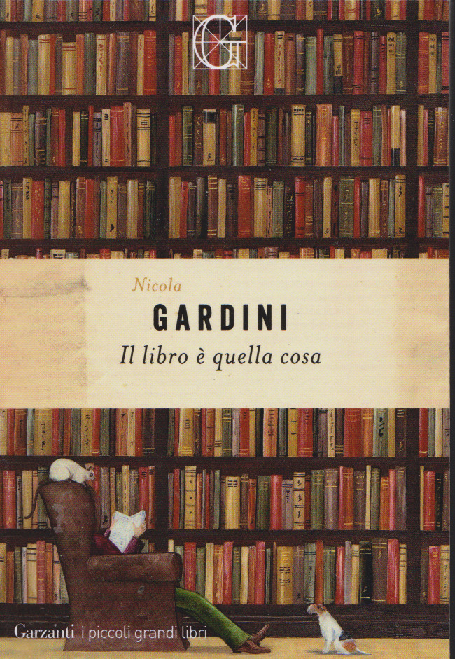 GARDINI Nicola, Il libro è quella cosa, Garzanti,&nbsp;2020