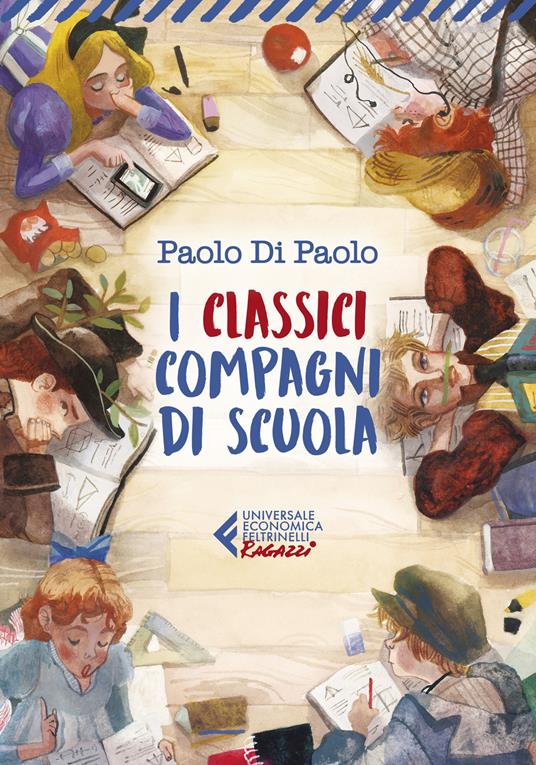 I classici compagni di scuola, di Paolo Di Paolo, Feltrinelli,&nbsp;2021