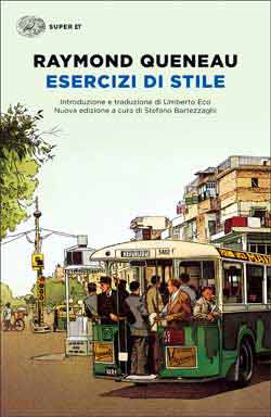 TartaRugosa ha letto e scritto di: Raymond Queneau (1983) Esercizi di stile, Einaudi Traduzione di Umberto&nbsp;Eco